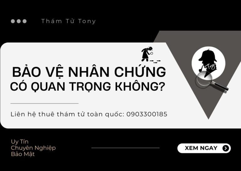 Bảo Vệ Nhân Chứng Có Quan Trọng Không?