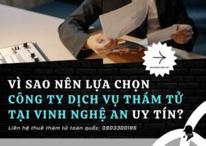 Công Ty Dịch Vụ Thám Tử Tại Vinh Nghệ An Uy Tín