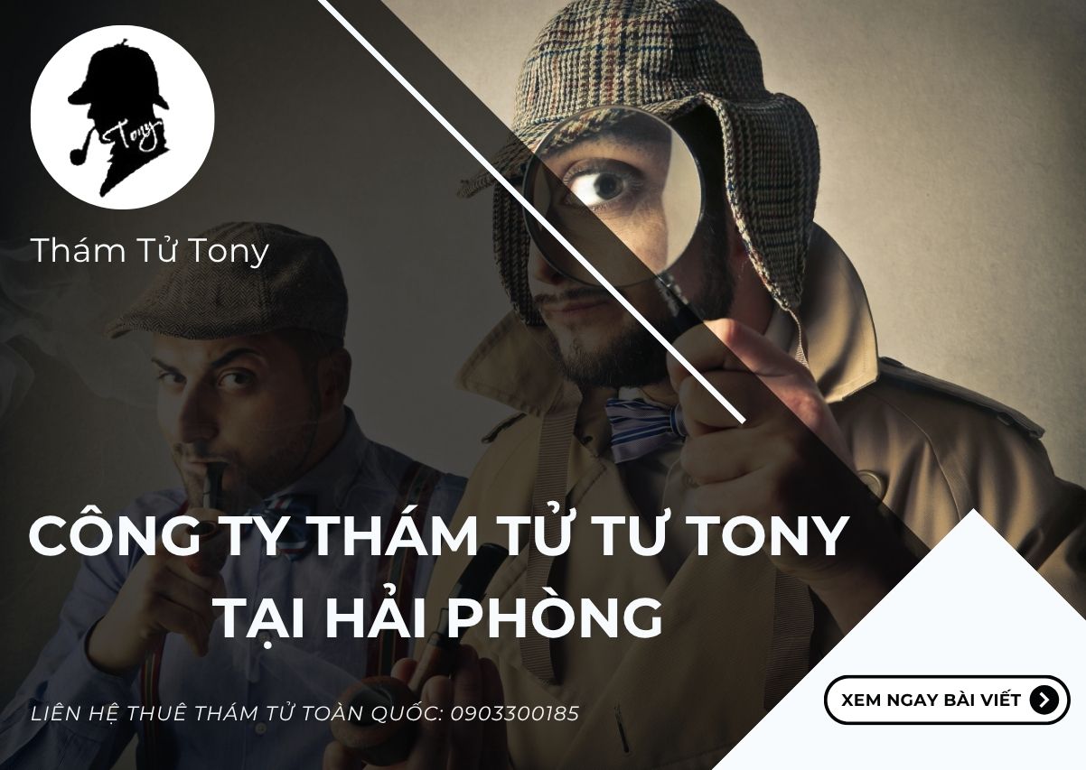 cong ty tham tu tu tony tai hai phong