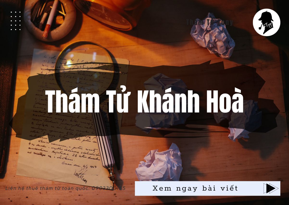 Thám Tử Khánh Hoà Nha Trang chuyên nghiệp