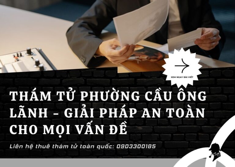 Thám tử phường Cầu Ông Lãnh người bạn đồng hành đáng tin cậy