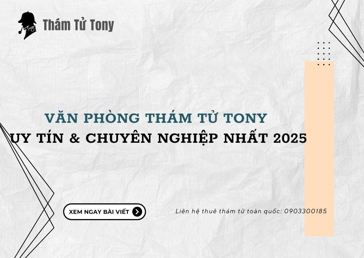 Dịch vụ thám tử phường Tân Thành của Thám tử Tony