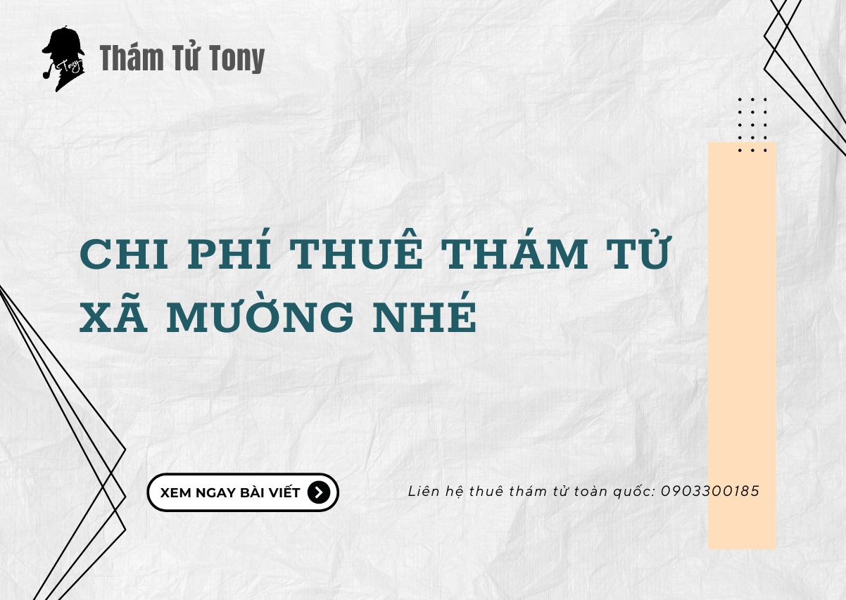 Chi phí thuê thám tử xã Mường Nhé phụ thuộc vào nhiều yếu tố