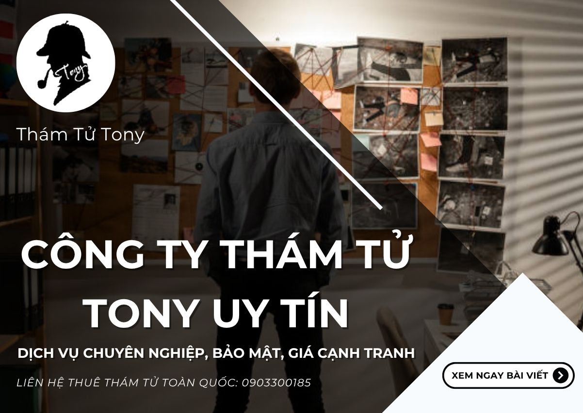 cong ty tham tu tony uy tin