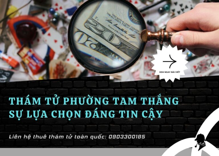 Dịch vụ Thám tử Phường Tam Thắng: Giải pháp tối ưu cho mọi vấn đề