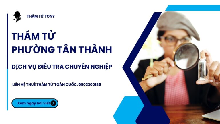 Khám Phá Dịch Vụ Thám Tử Phường Tân Thành