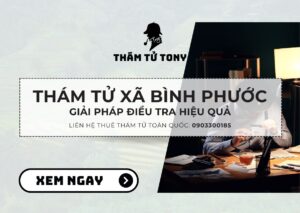 Dịch vụ thám tử xã Bình Phước - Giải pháp điều tra hiệu quả