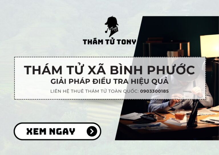 Dịch vụ thám tử xã Bình Phước - Giải pháp điều tra hiệu quả