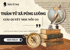 Tìm Hiểu Dịch Vụ Thám Tử Xã Púng Luông: Bạn Đã Biết?