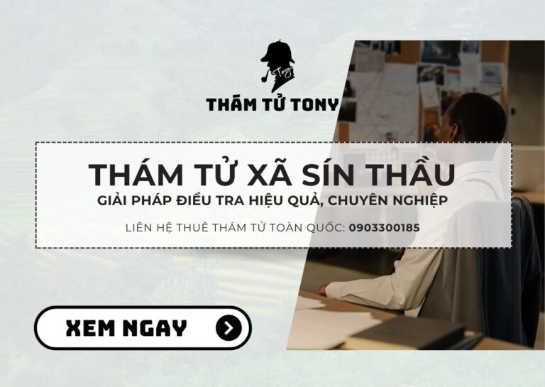 Thám tử xã Sín Thầu: Dịch vụ chuyên nghiệp và hiệu quả