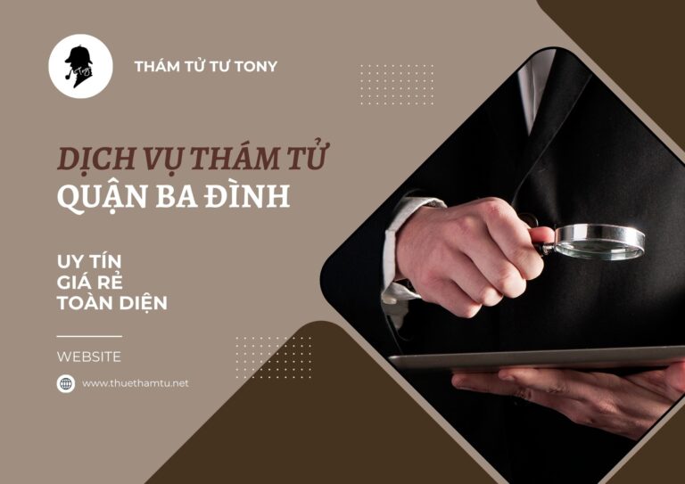 Dịch vụ thám tử tại quận Ba Đình bảo mật thông tin hàng đầu