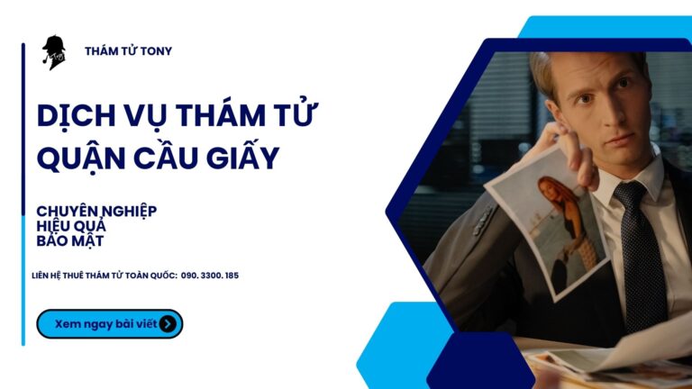 Văn phòng dịch vụ thám tử tại quận Cầu Giấy uy tín, hiệu quả